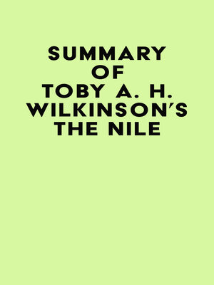 cover image of Summary of Toby A. H. Wilkinson's the Nile